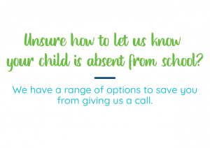 Unsure how to let us know your child is absent? 1