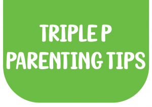 Triple P Parenting Tips 1