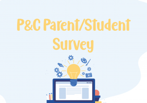 P&C Parent/Student Survey 6