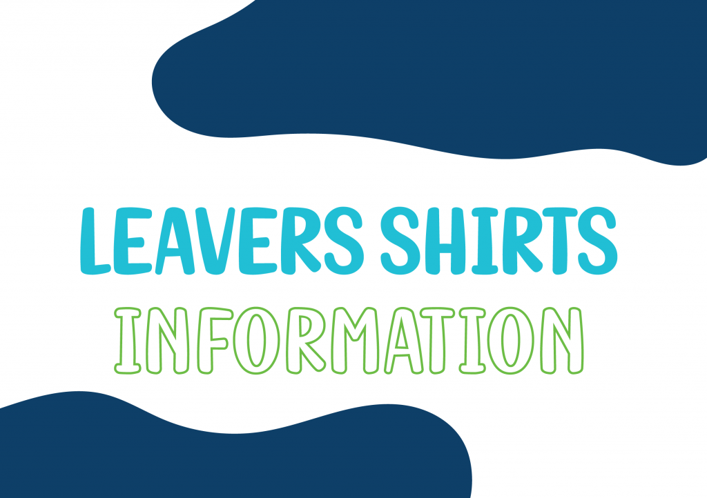 Leavers Shirts Information 1 Leavers Shirts Information 1
